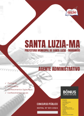 Apostila Prefeitura de Santa Luzia - MA em PDF - Agente Administrativo 2024