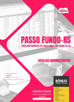 Apostila Prefeitura de Passo Fundo - RS 2024 - Auxiliar Administrativo