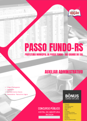 Apostila Prefeitura de Passo Fundo - RS em PDF - Auxiliar Administrativo 2024