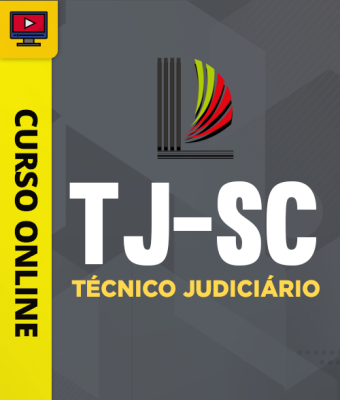 Curso TJ-SC - Técnico Judiciário