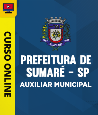 Curso Prefeitura de Sumaré - SP - Auxiliar Municipal
