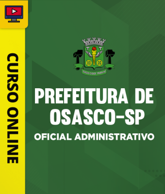 Curso Prefeitura de Osasco - SP - Oficial Administrativo