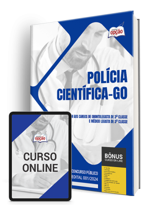 Apostila Polícia Científica - GO 2024 - Comum aos Cargos de Odontolegista de 3ª Classe e Médico Legista de 3ª Classe