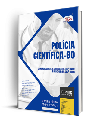 Apostila Polícia Científica - GO 2024 - Comum aos Cargos de Odontolegista de 3ª Classe e Médico Legista de 3ª Classe