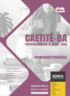 Apostila Prefeitura de Caetité - BA em PDF - Coordenador Pedagógico 2024