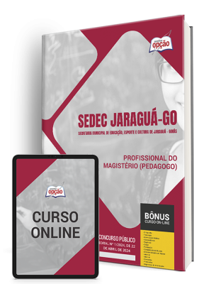 Apostila SEDEC Jaraguá - GO 2024 - Profissional do Magistério (Pedagogo)