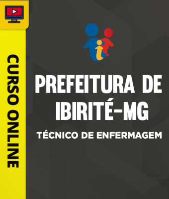 Curso Prefeitura de Ibirité - MG - Técnico de Enfermagem