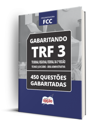 Caderno TRF 3 - Técnico Judiciário - Área Administrativa - 450 Questões Gabaritadas
