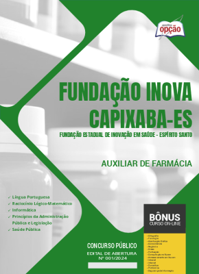 Apostila Fundação INOVA Capixaba - ES 2024 - Auxiliar de Farmácia