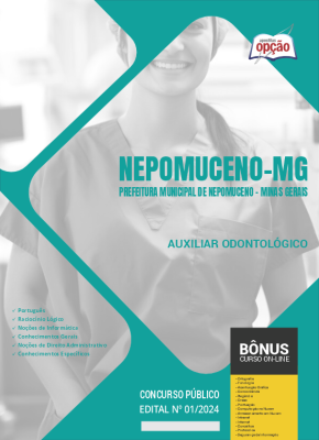 Apostila Prefeitura de Nepomuceno - MG  - Auxiliar Odontológico