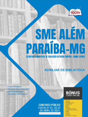 Apostila SME Além Paraíba - MG 2024 - Auxiliar de Biblioteca