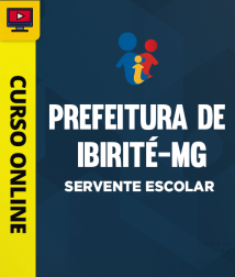PREF-IBIRITE-MG-SERVENTE-ESC-CUR202401866