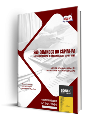 Apostila Prefeitura de São Domingos do Capim - PA 2024 - Agente de Administração e Assistente de Administração