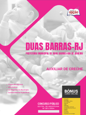 Apostila Prefeitura de Duas Barras - RJ  - Auxiliar de Creche