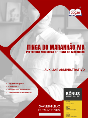 Apostila Prefeitura de Itinga do Maranhão - MA em PDF - Auxiliar Administrativo 