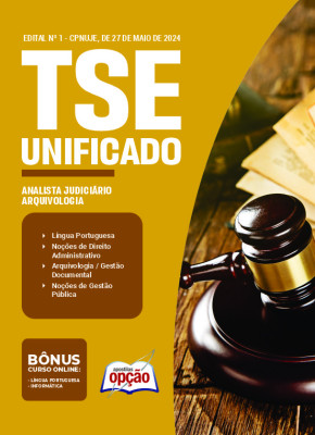 Apostila TSE Unificado em PDF - Analista Judiciário - Área: Apoio Especializado - Especialidade: Arquivologia 