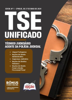 Apostila TSE Unificado em PDF - Técnico Judiciário - Área: Administrativa - Especialidade: Agente da Polícia Judicial 