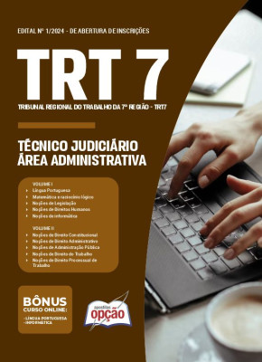 Apostila TRT7 em PDF - Técnico Judiciário - Área Administrativa (Q17) 