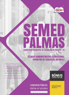 Apostila SEMED Palmas - TO em PDF - Técnico Administrativo Educacional (Monitor de Educação Infantil) 
