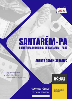 Apostila Prefeitura de Santarém - PA em PDF - Agente Administrativo 