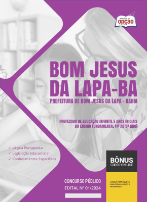 Apostila Prefeitura de Bom Jesus da Lapa - BA em PDF - Professor de Educação Infantil e Anos Iniciais do Ensino Fundamental (1º ao 5º Ano) 