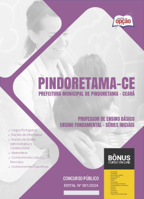 Apostila Prefeitura de Pindoretama - CE em PDF - Professor de Ensino Básico - Ensino Fundamental - Séries Iniciais 