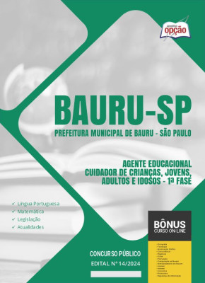 Apostila Prefeitura de Bauru - SP  - Agente Educacional - Cuidador de Crianças, Jovens, Adultos e Idosos - 1ª Fase