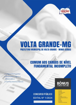 Apostila Prefeitura de Volta Grande - MG em PDF - Comum aos Cargos de Nível Fundamental Incompleto 