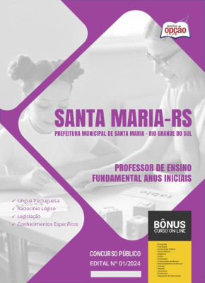 Apostila Prefeitura de Santa Maria - RS em PDF - Professor de Ensino Fundamental Anos Iniciais 