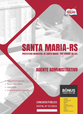 Apostila Prefeitura de Santa Maria - RS em PDF - Agente Administrativo 