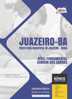 Apostila Prefeitura de Juazeiro - BA em PDF - Nível Fundamental - Comum aos Cargos: Agente de Segurança Escolar, Auxiliar de Creche e Auxiliar Operacional 