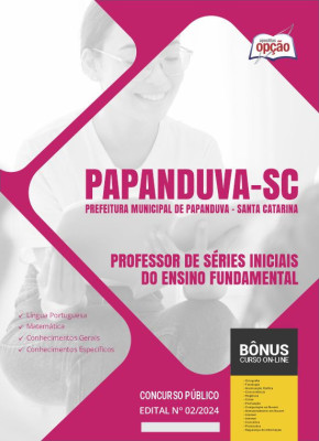 Apostila Prefeitura de Papanduva - SC em PDF - Professor de Séries Iniciais do Ensino Fundamental 