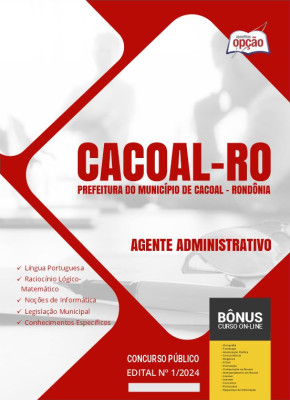 Apostila Prefeitura de Cacoal - RO em PDF - Agente Administrativo 
