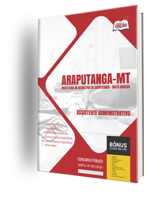 Apostila Prefeitura de Araputanga - MT  - Assistente Administrativo