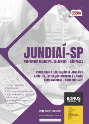 Apostila Prefeitura de Jundiaí - SP em PDF - Professor I (Educação de Jovens e Adultos, Educação Infantil e Ensino Fundamental - Anos Iniciais) 