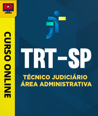 Curso TRT-SP – Técnico Judiciário – Área Administrativa
