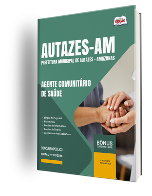 Apostila Prefeitura de Autazes - AM  - Agente Comunitário de Saúde- Rural e Agente Comunitário de Saúde - Urbano