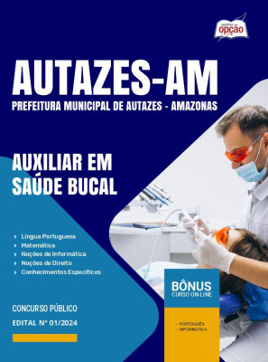 Apostila Prefeitura de Autazes - AM em PDF - Auxiliar em Saúde Bucal 
