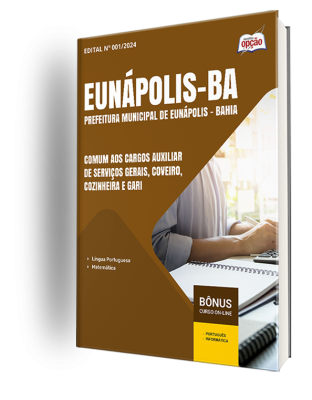 Apostila Prefeitura de Eunápolis - BA  - Comum aos Cargos: Auxiliar de Serviços Gerais, Coveiro, Cozinheira e Gari