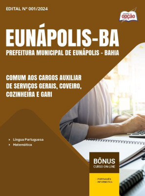 Apostila Prefeitura de Eunápolis - BA em PDF - Comum aos Cargos: Auxiliar de Serviços Gerais, Coveiro, Cozinheira e Gari 