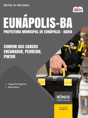 Apostila Prefeitura de Eunápolis - BA em PDF - Comum aos Cargos: Encanador, Pedreiro e Pintor 