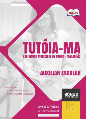 Apostila Prefeitura de Tutóia - MA em PDF - Auxiliar Escolar 