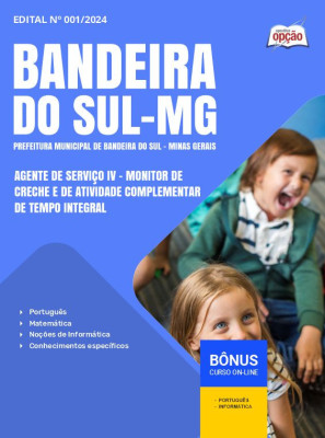 Apostila Prefeitura de Bandeira do Sul - MG em PDF - Agente de Serviço IV - Monitor de Creche e de Atividade Complementar de Tempo Integral 