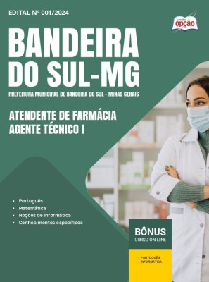 Apostila Prefeitura de Bandeira do Sul - MG em PDF - Atendente de Farmácia - Agente Técnico I 