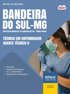 Apostila Prefeitura de Bandeira do Sul - MG em PDF - Técnico em Enfermagem - Agente Técnico II 