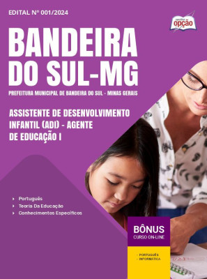 Apostila Prefeitura de Bandeira do Sul - MG em PDF - Assistente de Desenvolvimento Infantil (ADI) - Agente de Educação I 