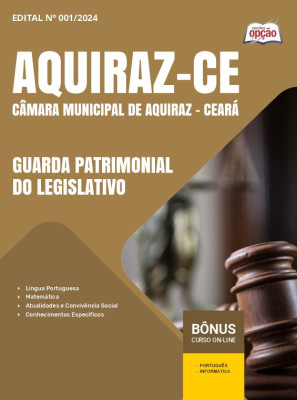 Apostila Câmara de Aquiraz - CE em PDF - Guarda Patrimonial do Legislativo 