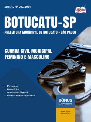Apostila Prefeitura de Botucatu - SP  - Guarda Civil Municipal Feminino e Masculino