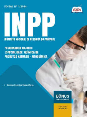 Apostila INPP em PDF - Pesquisador Adjunto - Especialidade: Química de Produtos Naturais - Fitoquímica 