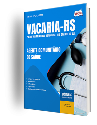 Apostila Prefeitura de Vacaria - RS 2025 - Agente Comunitário de Saúde